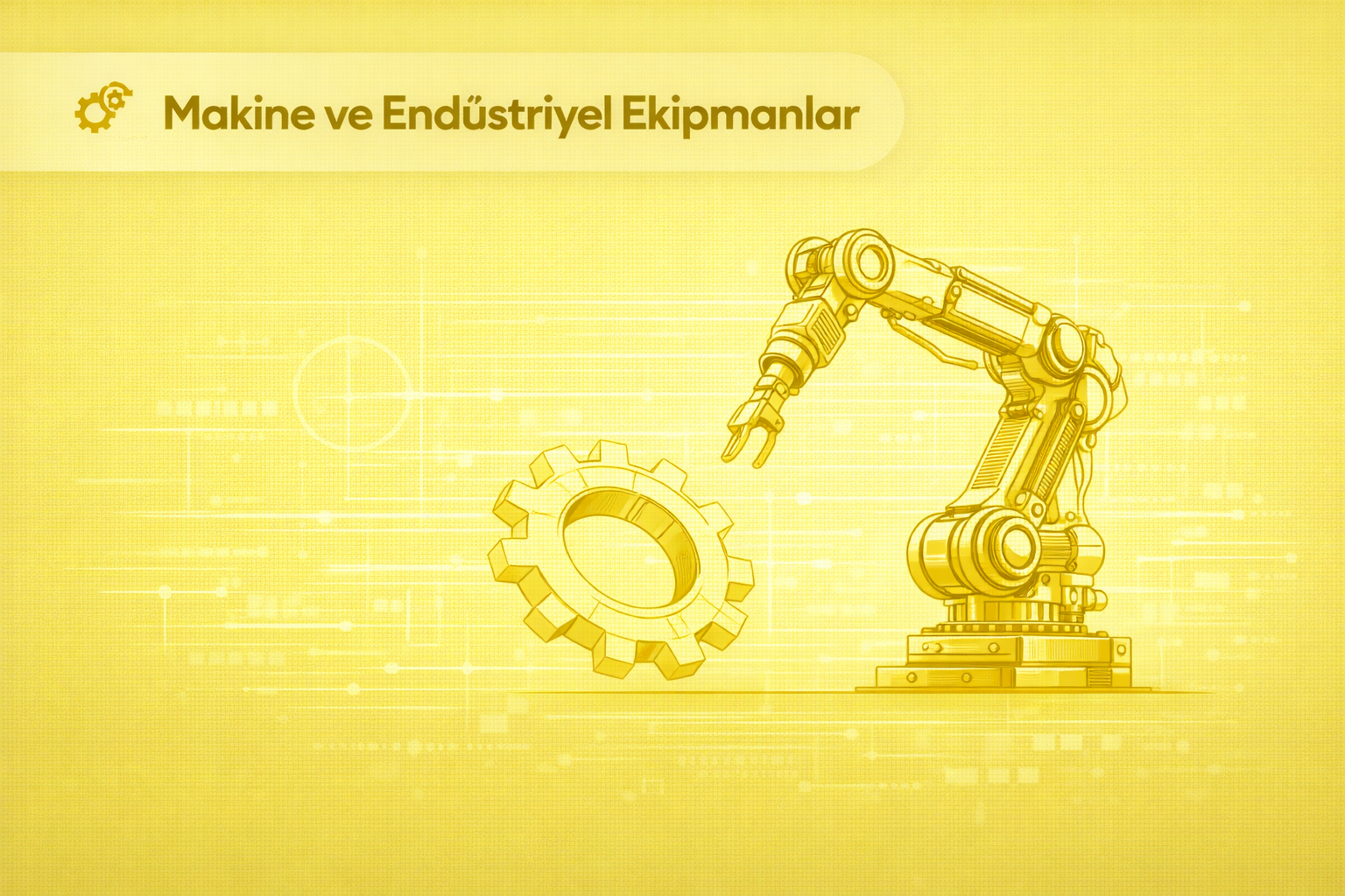 Makine ve Endüstriyel Ekipmanlar